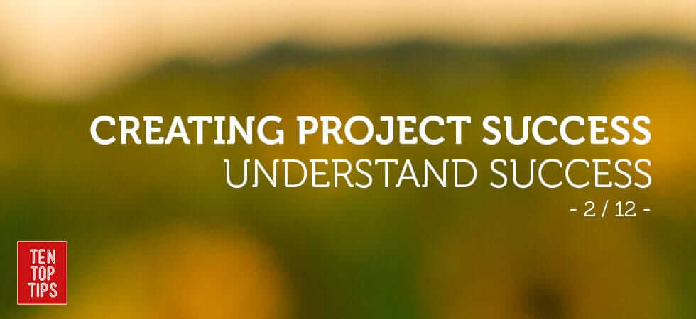 how to run successful projects - understand success