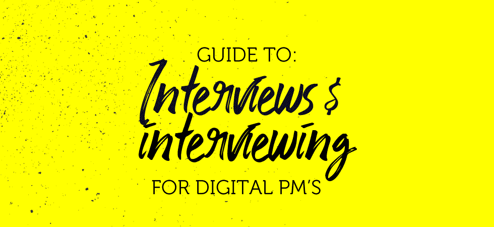 Project manager interview questions and answers - The Ultimate Guide to interviews and interviewing for a digital project manager