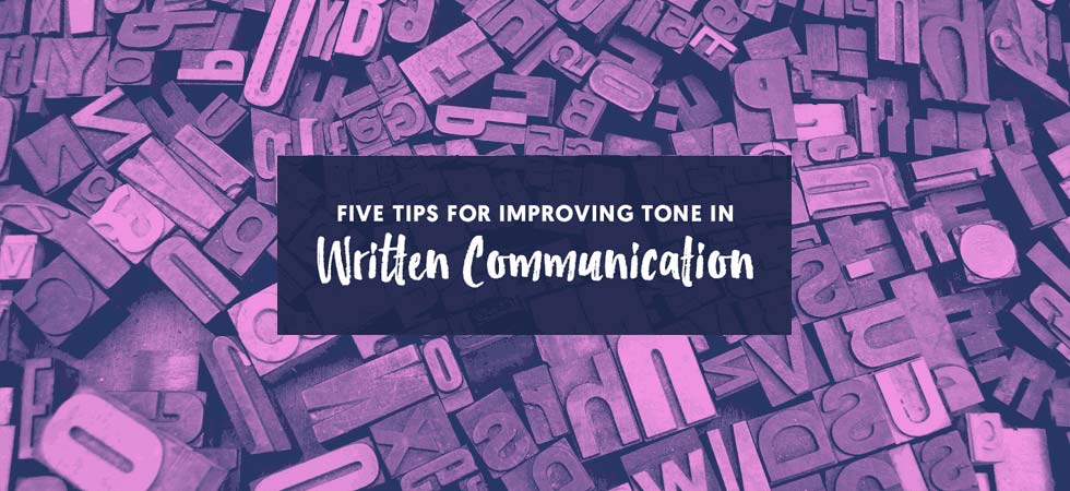 5 tips improving tone written communication