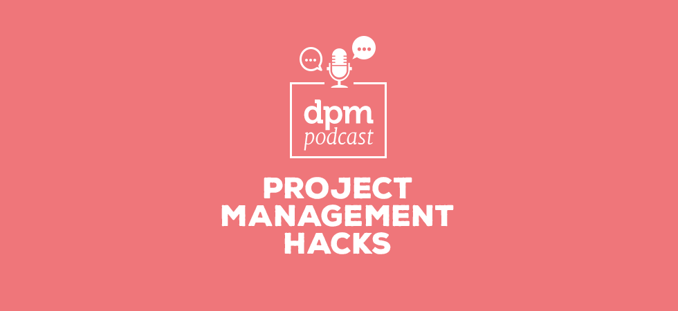 Podcast - Project Management Hacks