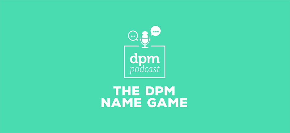 project management podcast: the dpm name game