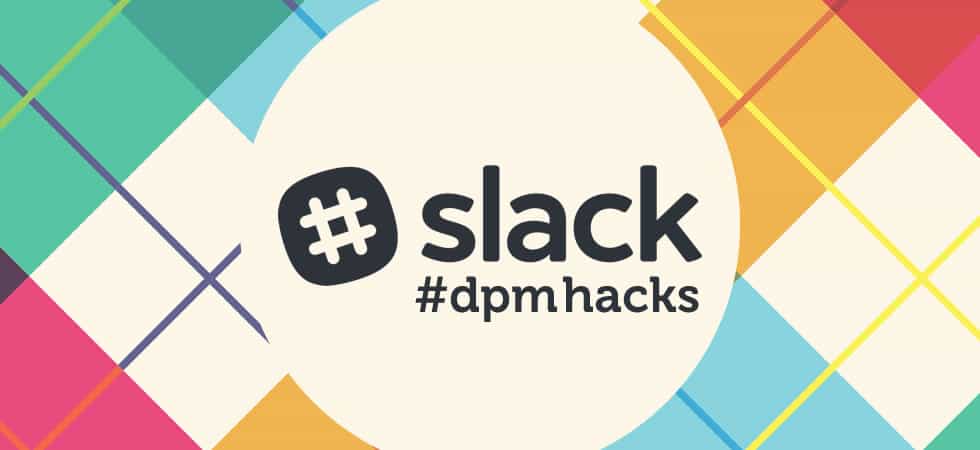 digital project manager dpm slack hacks
